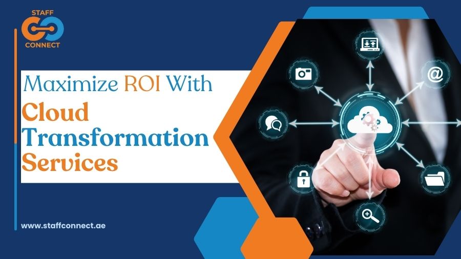 Maximize ROI With Cloud Transformation Services